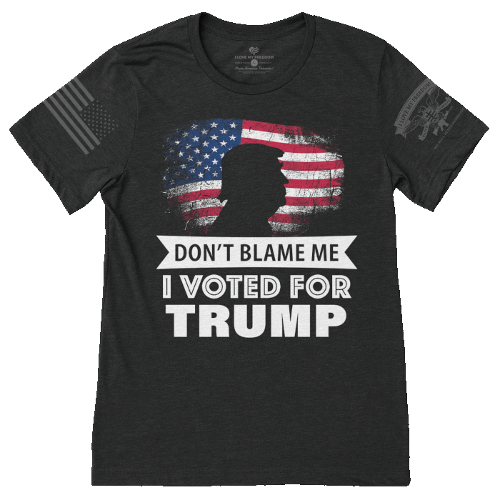 Don't Blame Me Trump T-Shirt